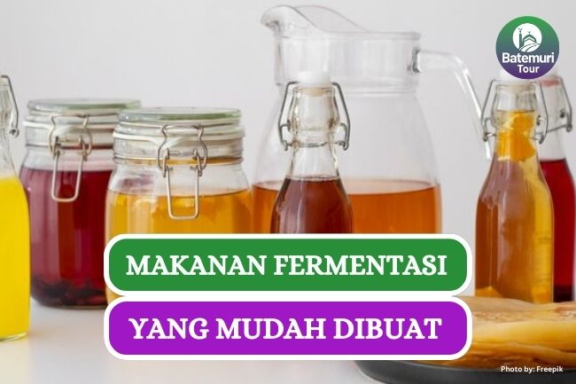 8 Makanan Fermentasi yang Mudah Dibuat, Ada Dari Indonesia!!